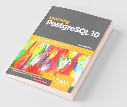 Learning PostgreSQL 10 - Second Edition