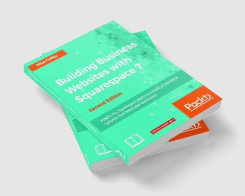 Building Business Websites with Squarespace 7 - Second Edition