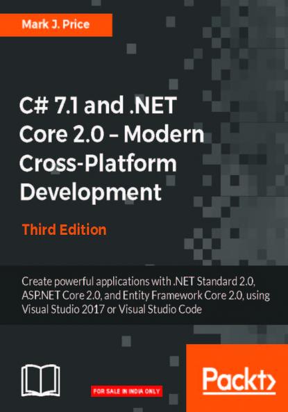 C# 7.1 and .NET Core 2.0 - Modern Cross-Platform Development - Third Edition
