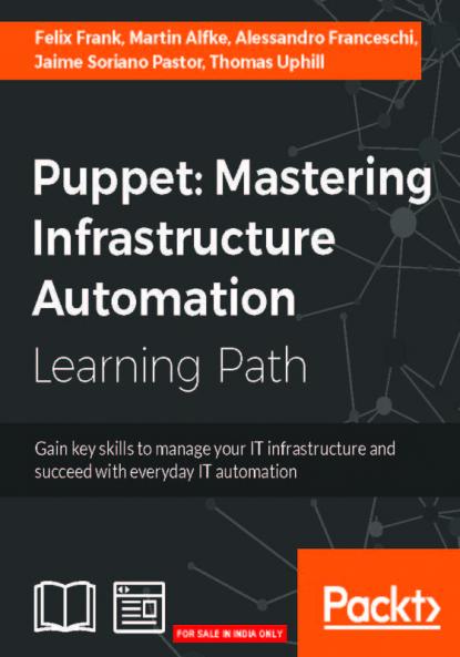 Puppet: Mastering Infrastructure Automation