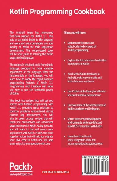 Kotlin Programming Cookbook: Explore more than 100 recipes that show how to build robust mobile and web applications with Kotlin Spring Boot and Android