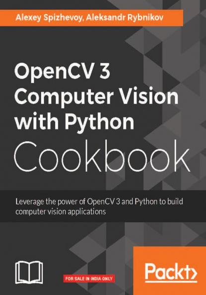 OpenCV 3 Computer Vision with Python Cookbook