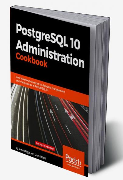 PostgreSQL 10 Administration Cookbook