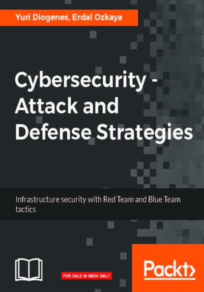 Cybersecurity – Attack and Defense Strategies