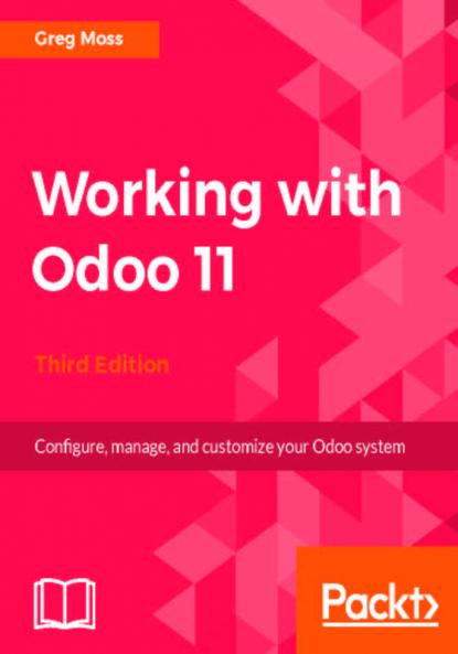 Working with Odoo 11 - Third Edition
