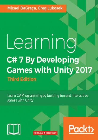 Learning C# 7 By Developing Games with Unity 2017 - Third Edition