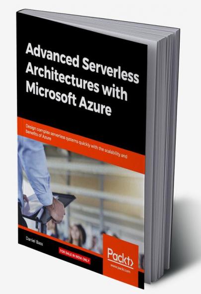Advanced Serverless Architectures with Microsoft Azure