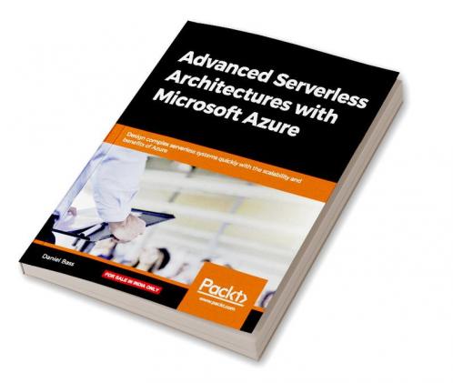 Advanced Serverless Architectures with Microsoft Azure