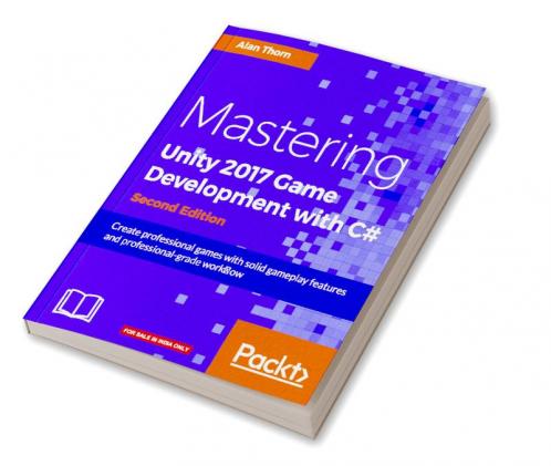 Mastering Unity 2017 Game Development with C# - Second Edition