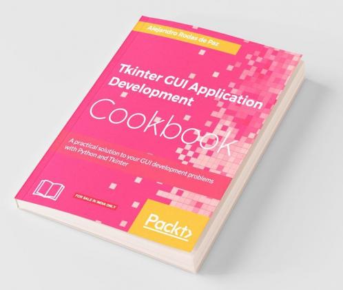 Tkinter GUI Application Development Cookbook