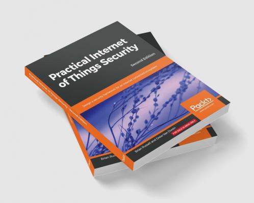 Practical Internet of Things Security Second Edition
