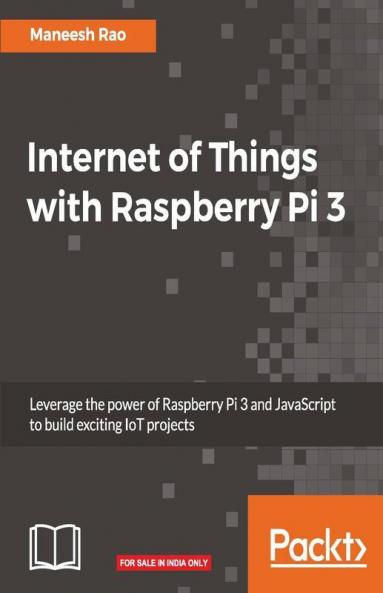Internet of Things with Raspberry Pi 3