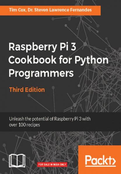 Raspberry Pi 3 Cookbook for Python Programmers