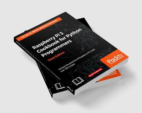 Raspberry Pi 3 Cookbook for Python Programmers