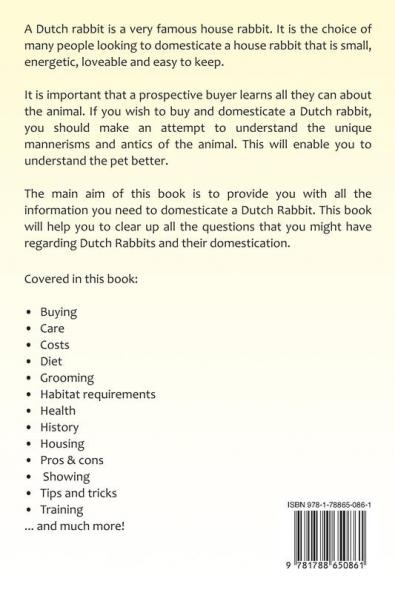 Dutch Rabbits. Dutch Rabbits as Pets. Dutch rabbit book for pros and cons care housing keeping diet and health.