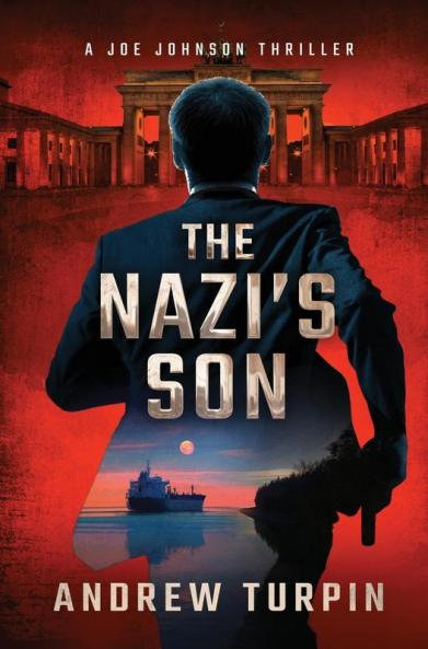 The Nazi's Son: A Joe Johnson Thriller Book 5
