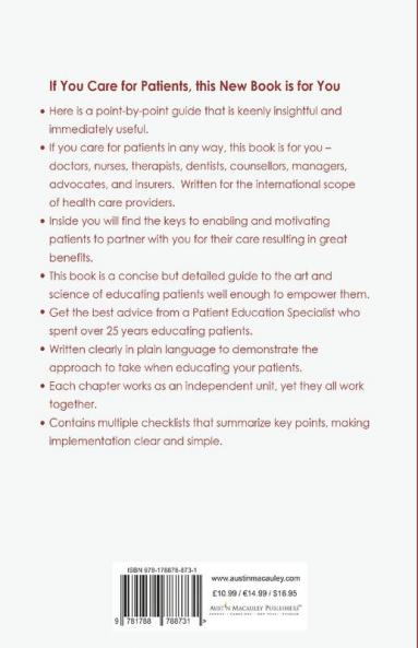 How to Educate and Empower Your Patients - To Improve Outcomes to Enable Self-Care to Reduce Costs. A Point by Point Guide for Health Care Providers