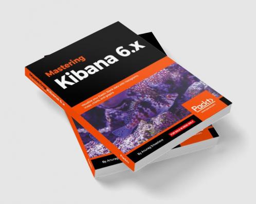 Mastering Kibana 6.x