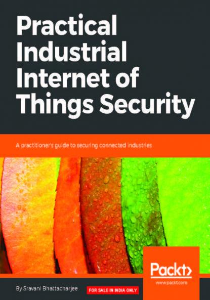 Practical Industrial Internet of Things Security