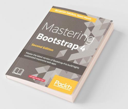 Mastering Bootstrap 4 - Second Edition