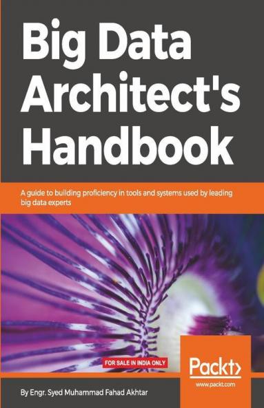 Big Data Architect's Handbook