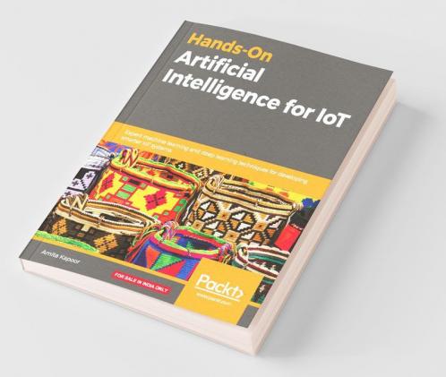 Hands-On Artificial Intelligence for IoT