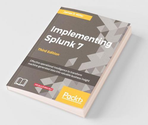 Implementing Splunk 7 - Third Edition