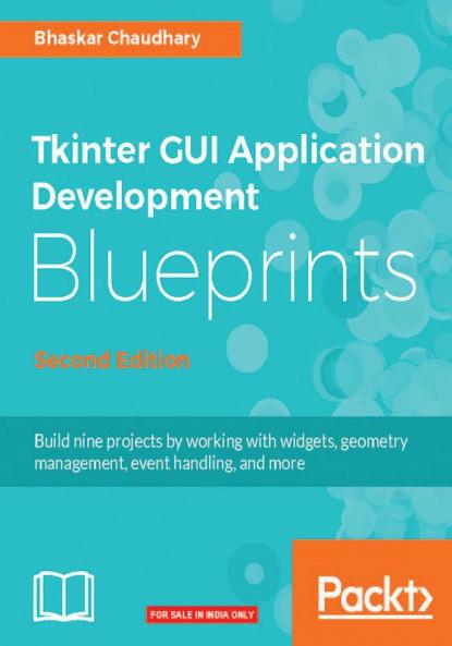 Tkinter GUI Application Development Blueprints Second Edition