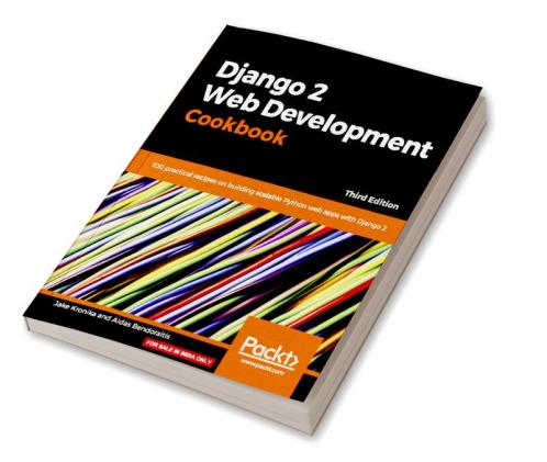Django 2 Web Development Cookbook - Third Edition