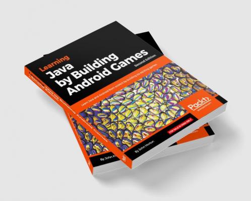 Learning Java by Building Android Games - Second Edition