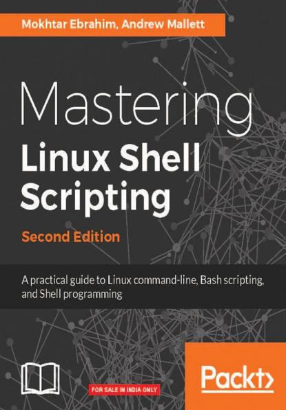 Mastering Linux Shell Scripting - Second Edition