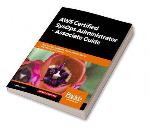 AWS Certified SysOps Administrator - Associate Guide