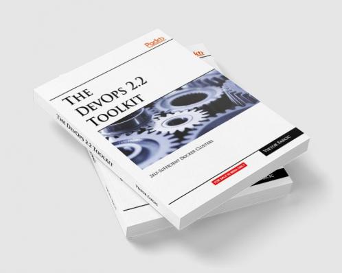 The DevOps 2.2 Toolkit