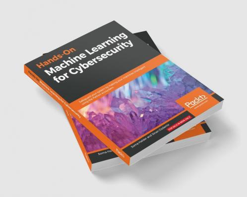 Hands-On Machine Learning for Cybersecurity