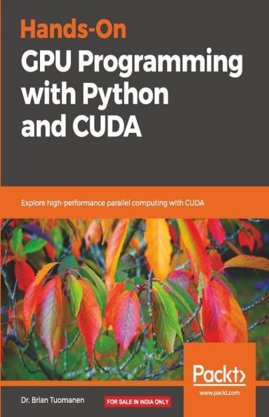 Hands-On GPU Programming with Python and CUDA