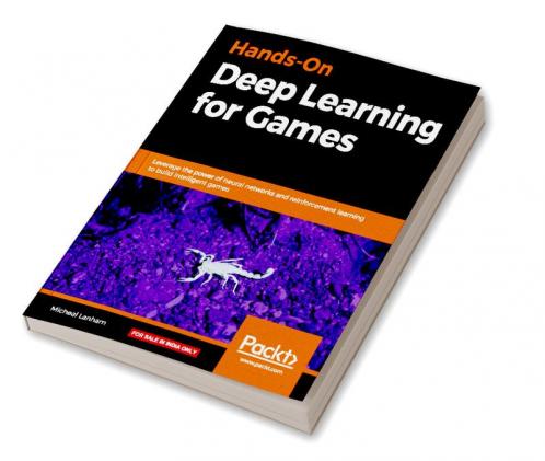Hands-On Deep Learning for Games