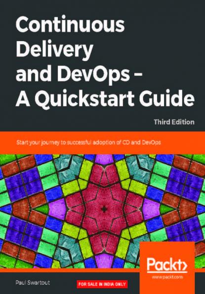 Continuous Delivery and DevOps - A Quickstart Guide - Third Edition
