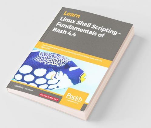 Learn Linux Shell Scripting - Fundamentals of Bash 4.4