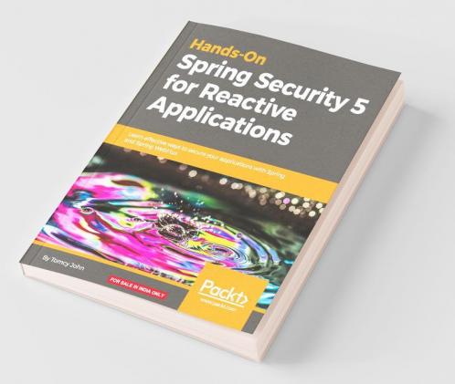 Hands-On Spring Security 5 for Reactive Applications