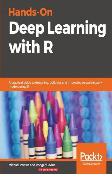 Hands-On Deep Learning with R