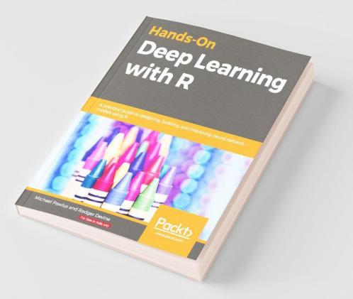 Hands-On Deep Learning with R