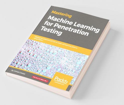 Mastering Machine Learning for Penetration Testing
