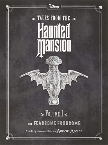 Disney Tales From The
Haunted Mansion Volume I
The Fearsome Foursome