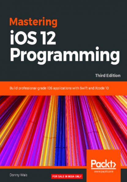 Mastering iOS 12 Programming - Third Edition