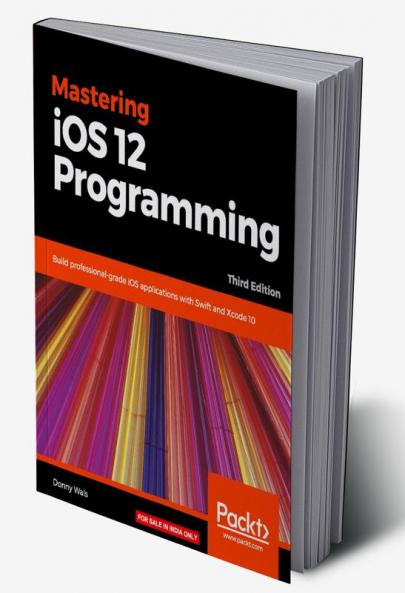 Mastering iOS 12 Programming - Third Edition