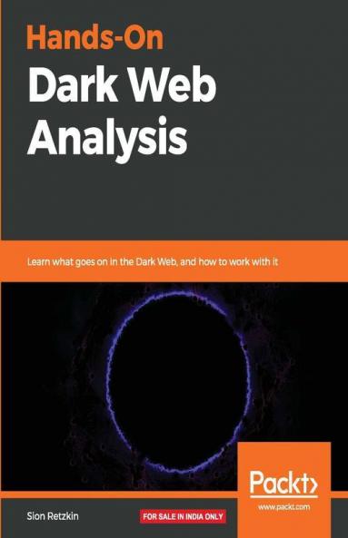 Hands-On Dark Web Analysis