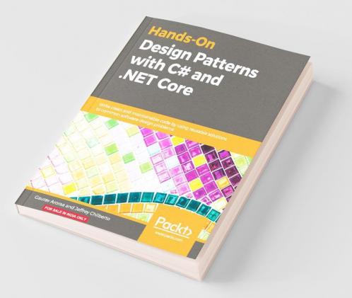 Hands-On Design Patterns with C# and .NET Core