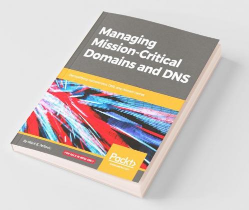 Managing Mission-Critical Domains and DNS