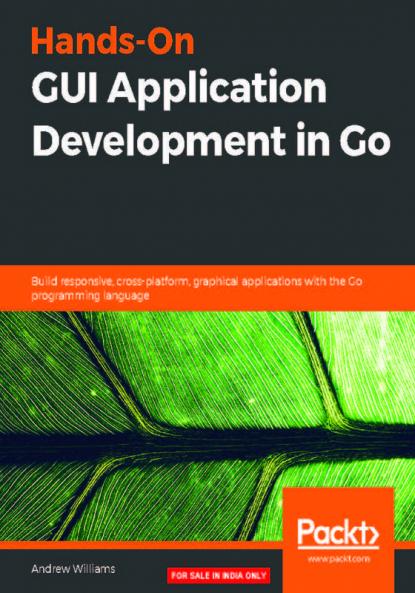 Hands-On GUI Application Development in Go