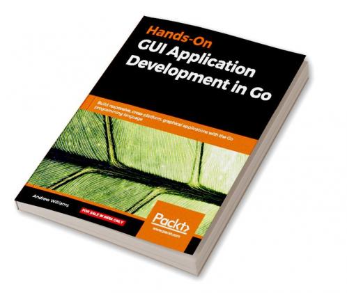 Hands-On GUI Application Development in Go